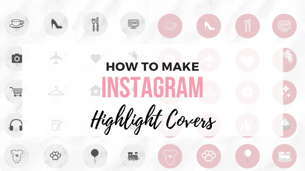 How to Make Instagram Highlight Covers EASY - Cappuccino and Fashion