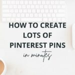 How to Create Lots of Pinterest Pins Fast