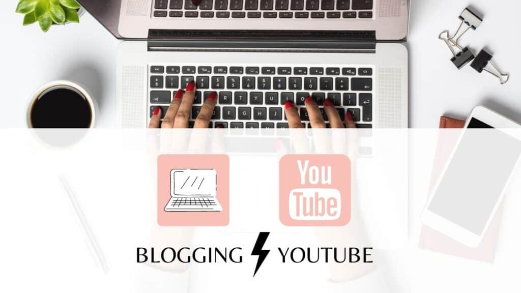 Blogging VS YouTube Should You Start a Blog or YouTube Channel