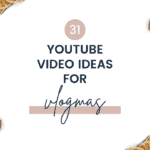 31 Christmas Video Ideas for YouTube for Vlogmas 2021