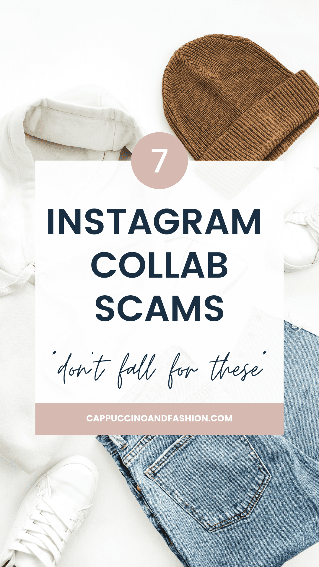 7 Instagram Collab Scams To Avoid - Cappuccino and Fashion