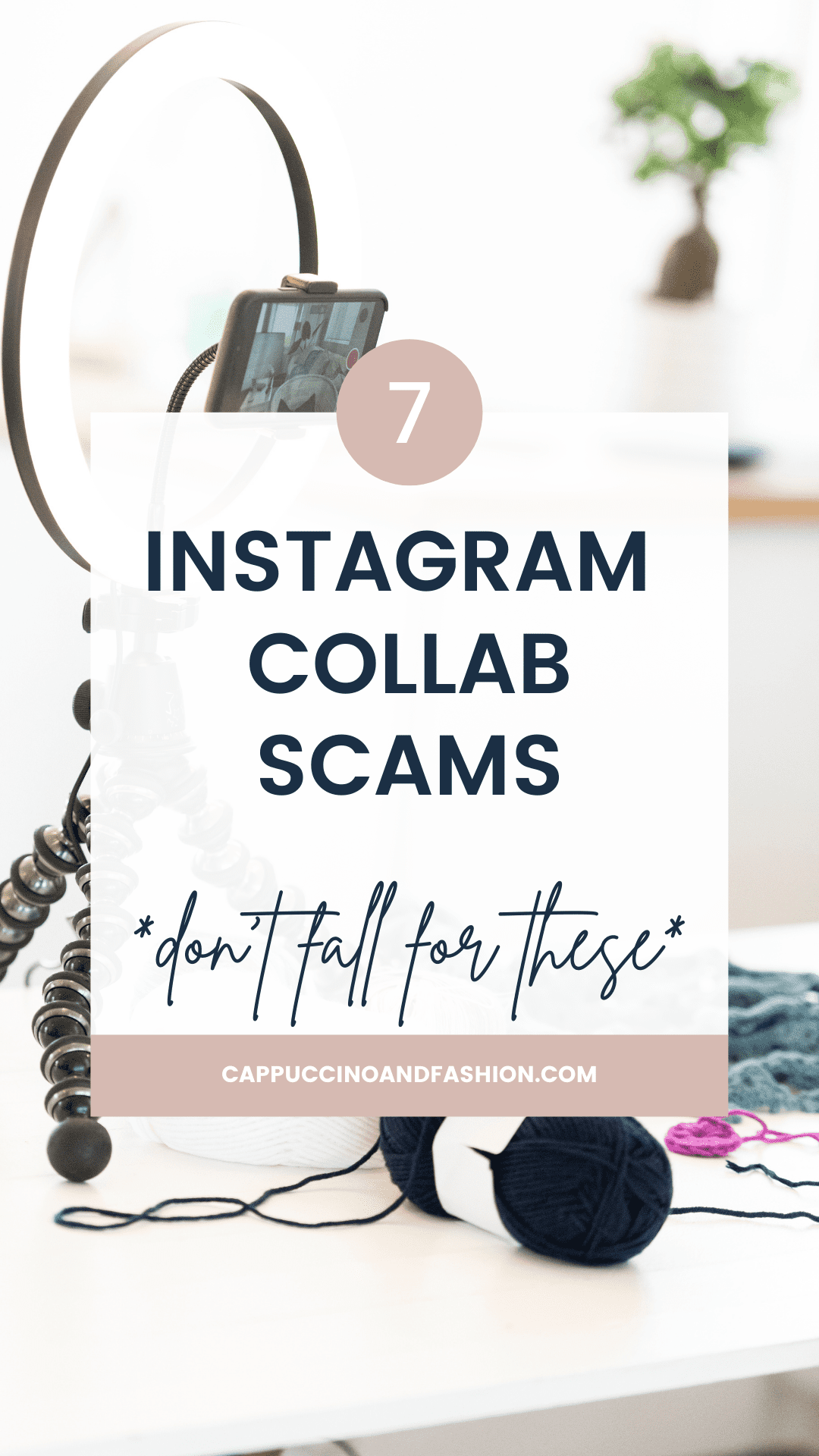 7 Instagram Collab Scams To Avoid - Cappuccino and Fashion