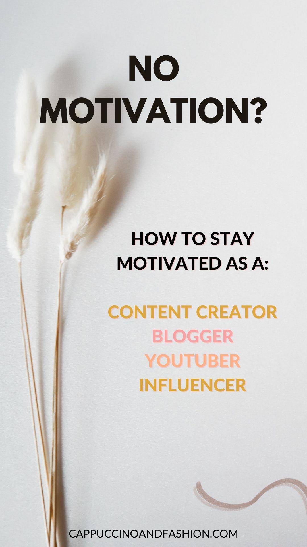 No motivation? How to stay motivated as a content creator, blogger, YouTuber, influencer, entrepreneur