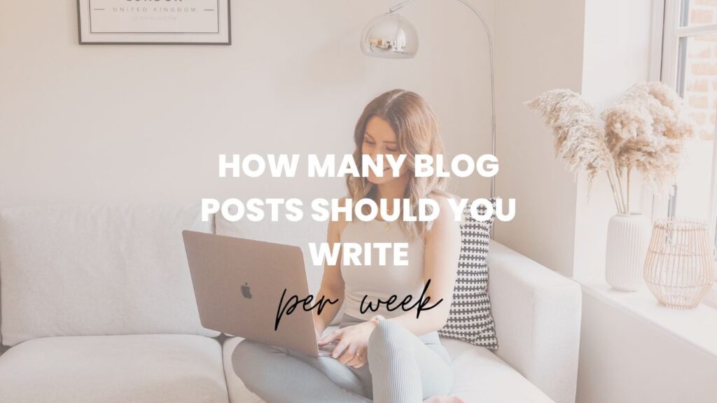 How Often Should You Blog - How many Blog Posts Per Week