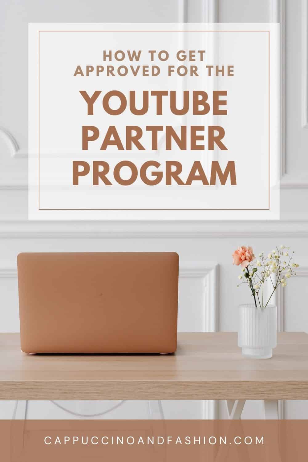 How to Get Approved for the YouTube Partner Program and Monetise