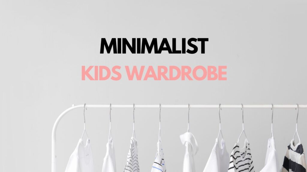 Minimalist Kids Capsule Wardrobe
